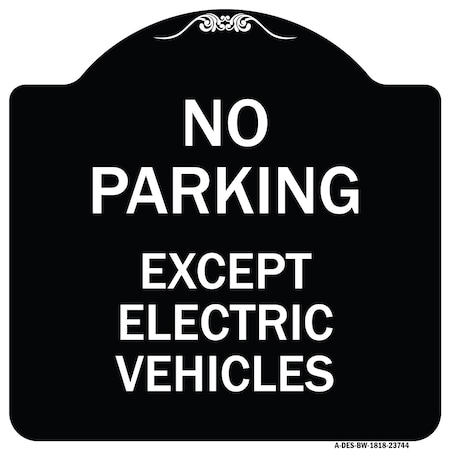 Signmission No Parking Except Electric Vehicles Heavy-Gauge Aluminum Sign, 18" L, 18" H, BW-1818-23744 A-DES-BW-1818-23744
